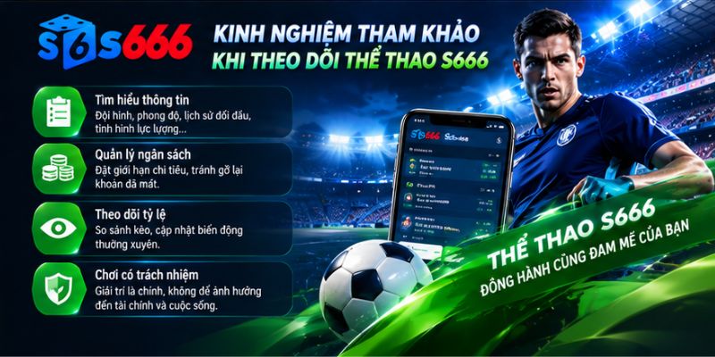 Kinh nghiệm tham khảo khi theo dõi thể thao S666